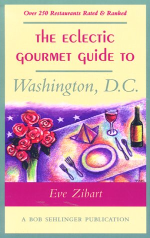 Book cover for The Eclectic Gourmet Guide to Washington, D.C.