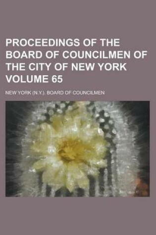 Cover of Proceedings of the Board of Councilmen of the City of New York Volume 65