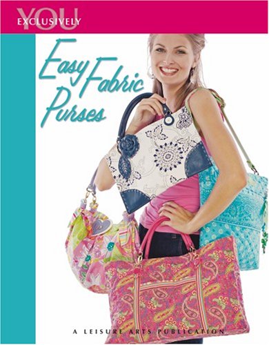 Cover of Exclusively You Easy Fabric Purses