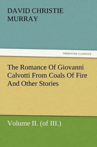 Cover of The Romance of Giovanni Calvotti from Coals of Fire and Other Stories