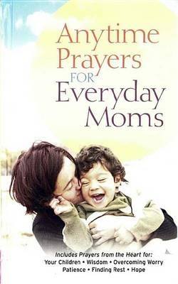 Book cover for Anytime Prayers for Everyday Moms