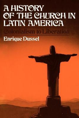 Book cover for A History of the Church in Latin America