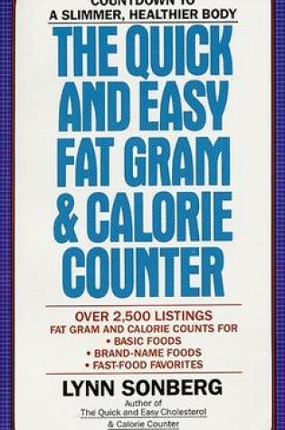 Cover of The Quick and Easy Fat Gram & Calorie Counter