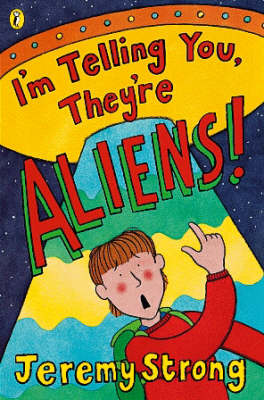 Book cover for I'm Telling You They're Aliens
