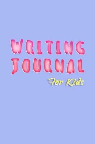 Cover of Writing Journal For Kids