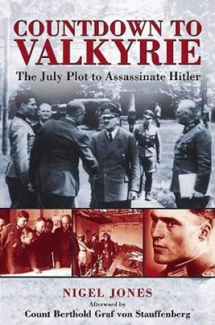 Cover of Countdown to Valkyrie: The July Plot to Assassinate Hitler