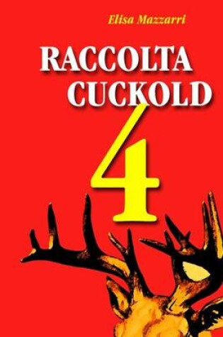 Cover of Raccolta Cuckold 4