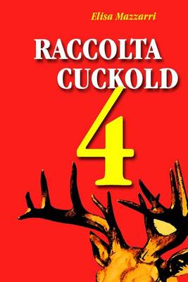 Book cover for Raccolta Cuckold 4