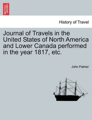 Book cover for Journal of Travels in the United States of North America and Lower Canada Performed in the Year 1817, Etc.