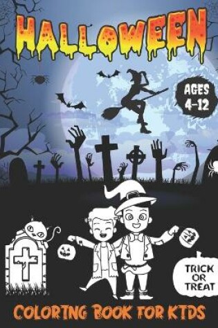 Cover of Halloween Coloring Book For Kids Ages 4-12