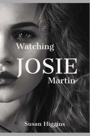 Cover of Watching Josie Martin