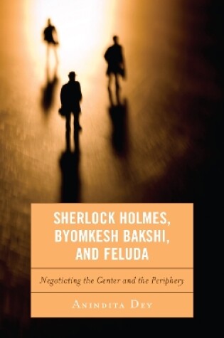 Cover of Sherlock Holmes, Byomkesh Bakshi, and Feluda