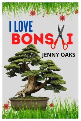 Book cover for I Love Bonsai