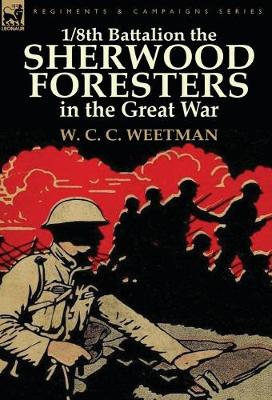 Book cover for 1/8th Battalion the Sherwood Foresters in the Great War