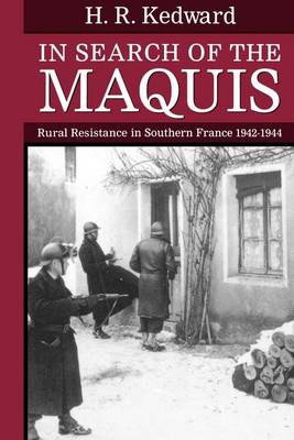 Book cover for In Search of the Maquis: Rural Resistance in Southern France, 1942-1944