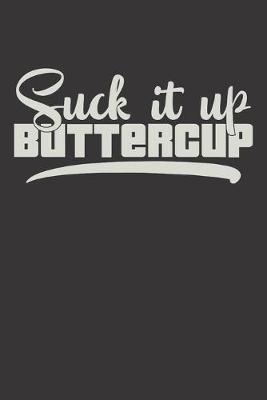 Book cover for Suck It Up Buttercup