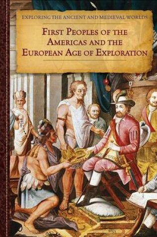 Cover of First Peoples of the Americas and the European Age of Exploration