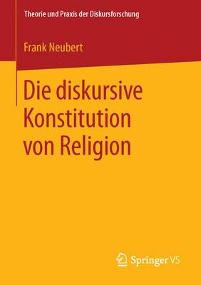 Cover of Die diskursive Konstitution von Religion