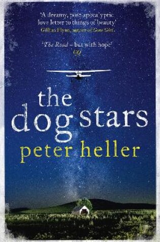 Cover of The Dog Stars: The hope-filled story of a world changed by global catastrophe