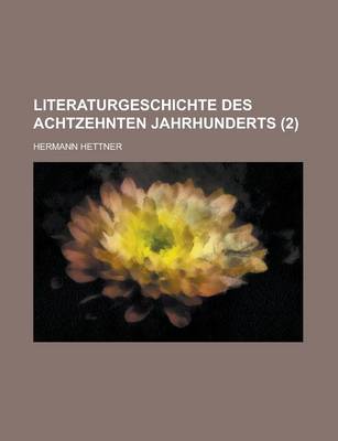 Book cover for Literaturgeschichte Des Achtzehnten Jahrhunderts (2)