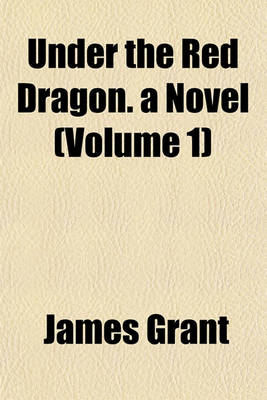 Book cover for Under the Red Dragon. a Novel (Volume 1)