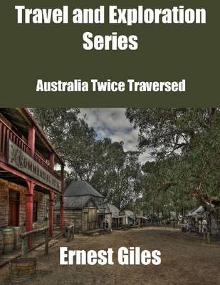 Book cover for Travel and Exploration Series: Australia Twice Traversed