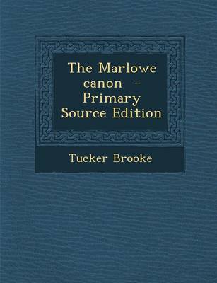 Book cover for The Marlowe Canon - Primary Source Edition