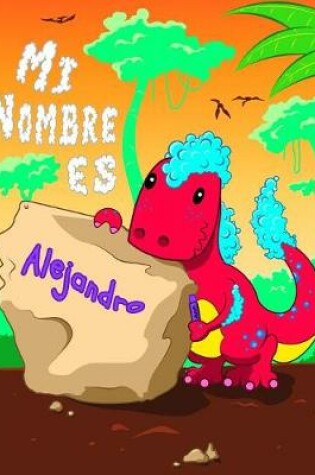 Cover of Mi Nombre es Alejandro