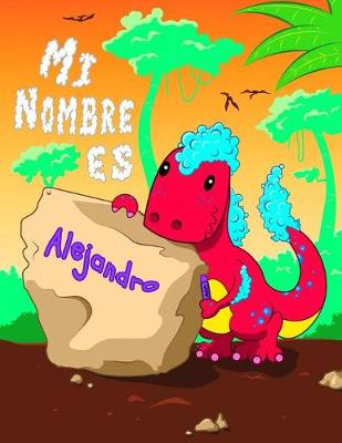 Book cover for Mi Nombre es Alejandro