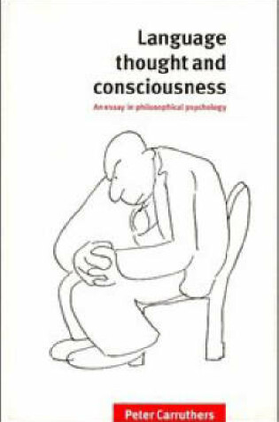 Cover of Language, Thought and Consciousness