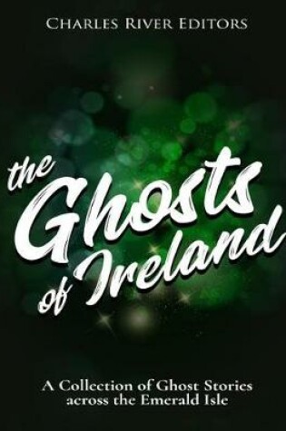 Cover of The Ghosts of Ireland