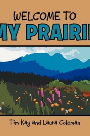 Cover of Welcome to My Prairie