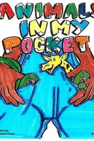 Cover of Animals In My Pockets!