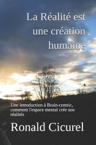 Cover of La Realite est une creation humaine