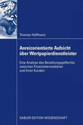 Cover of Anreizorientierte Aufsicht Uber Wertpapierdienstleister