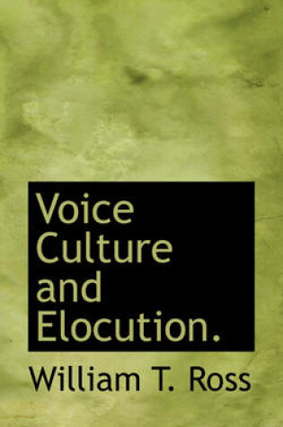 Cover of Voice Culture and Elocution.