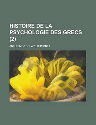 Book cover for Histoire de La Psychologie Des Grecs (2)