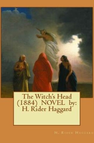 Cover of The Witch's Head (1884) NOVEL by