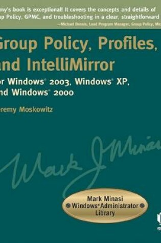 Cover of Group Policy, Profiles, and Intellimirror for Windows 2003, Windows 2000, and Windows XP