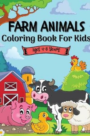 Cover of Farm Animals Coloring Book For Kids 4-8 years