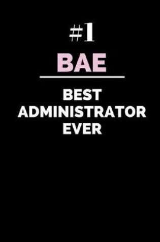 Cover of #1 Bae Best Administrator Ever