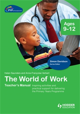 Book cover for PYP Springboard Teacher's Manual:The World of Work