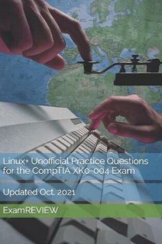 Cover of Linux+ Unofficial Practice Questions for the CompTIA XK0-004 Exam
