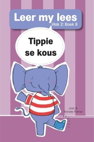 Cover of Leer my lees (Vlak 2 Grootboek 8): Tippie se kous