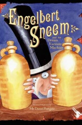 Cover of Engelbert Sneem and His Dream Vacuum Machine