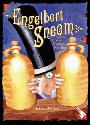 Book cover for Engelbert Sneem and His Dream Vacuum Machine