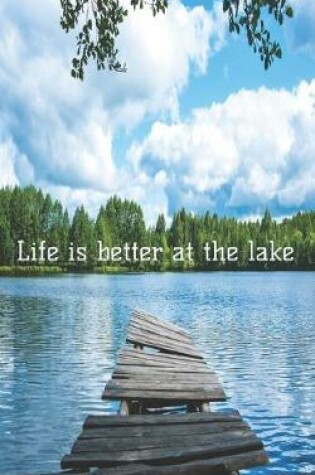 Cover of Life is better at the lake