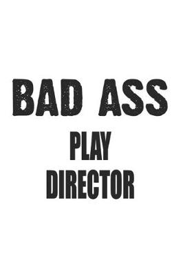 Book cover for Bad Ass Play Director