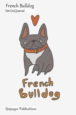 Book cover for French Bulldog Dot Grid Journal