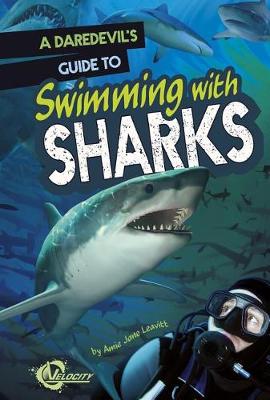 Book cover for A Daredevil's Guide to Swimming with Sharks